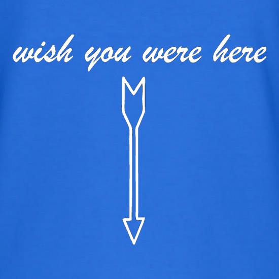 Wish You Were Here t shirt